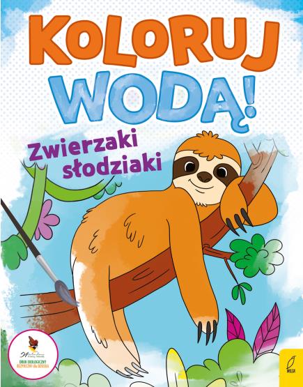 KOLORUJ WODĄ. ZWIERZAKI SŁODZIAKI