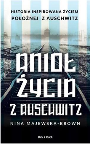 Anioł życia z Auschwitz