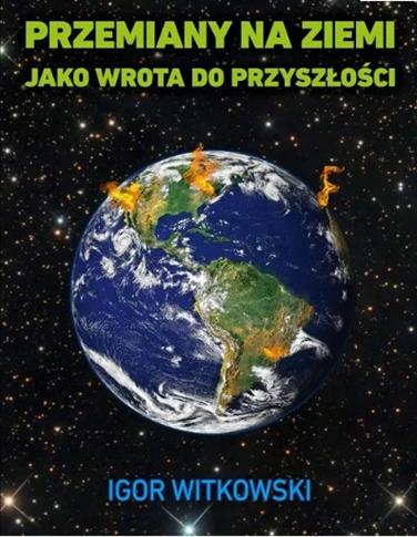 Przemiany na Ziemi jako wrota do przyszłości