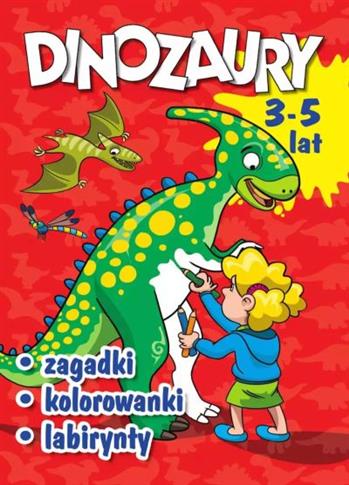 DINOZAURY. ZAGADKI, KOLOROWANKI, LABIRYNTY