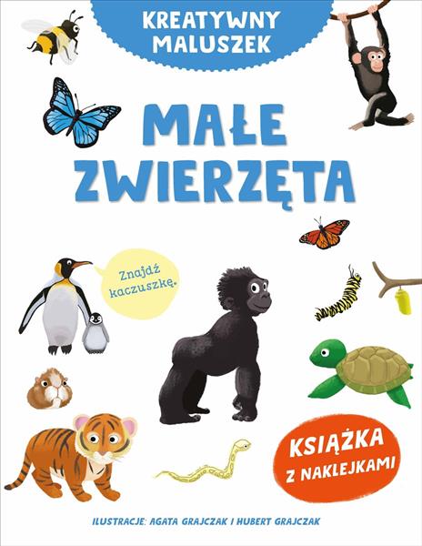 KREATYWNY MALUSZEK. MAŁE ZWIERZĘTA