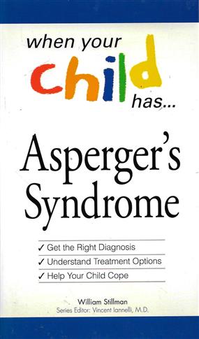 When your child has Asperger's Syndrome William St