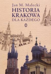 HISTORIA KRAKOWA DLA KAŻDEGO