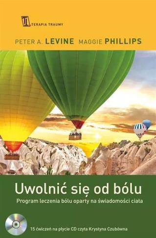 Uwolnić się od bólu. Program leczenia bólu oparty