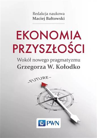 Ekonomia przyszłości. Wokół nowego pragmatyzmu