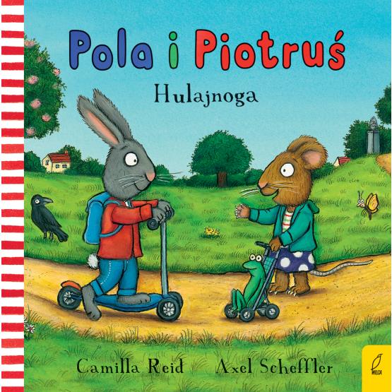 POLA I PIOTRUŚ. HULAJNOGA