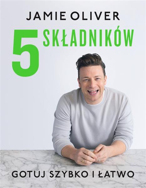 5 SKŁADNIKÓW. GOTUJ SZYBKO I ŁATWO