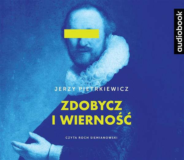 ZDOBYCZ I WIERNOŚĆ. AUDIOBOOK