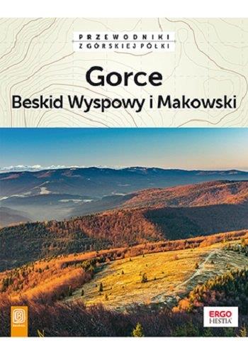 GORCE, BESKID WYSPOWY I MAKOWSKI