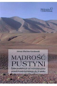 Mądrość pustyni. Życie pustelnicze od monastycyzmu