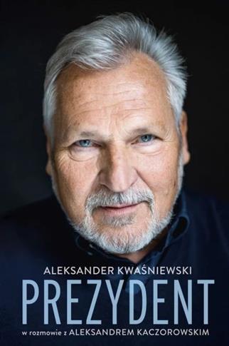 Prezydent. Aleksander Kwaśniewski w rozmowie z Ale