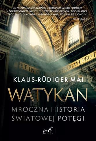 WATYKAN. MROCZNA HISTORIA ŚWIATOWEJ POTĘGI