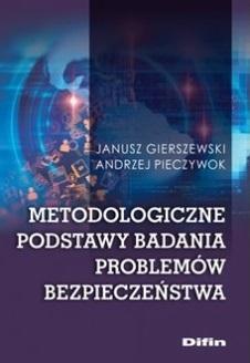 METODOLOGICZNE PODSTAWY BADANIA PROBLEMÓW BEZPIECZ