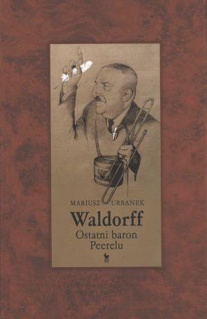 WALDORFF. OSTATNI BARON PEERELU