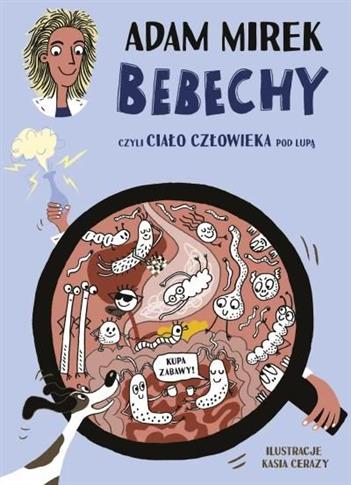 BEBECHY, CZYLI CIAŁO CZŁOWIEKA POD LUPĄ