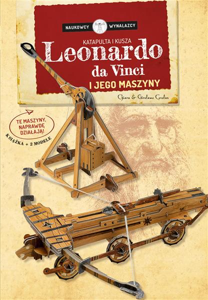 LEONARDO DA VINCI I JEGO MASZYNY. NAUKOWCY ?