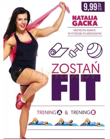 Zostań fit. Trening A & trening B - Natalia Gacka