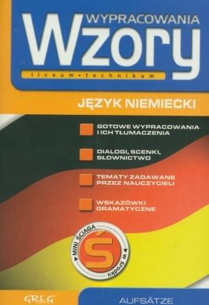 JĘZYK NIEMIECKI. WZORY WYPRACOWAŃ DO LICEUM