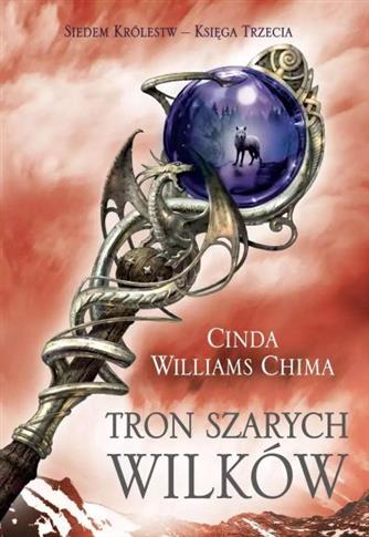 Siedem królestw. Tom 3. Tron szarych wilków