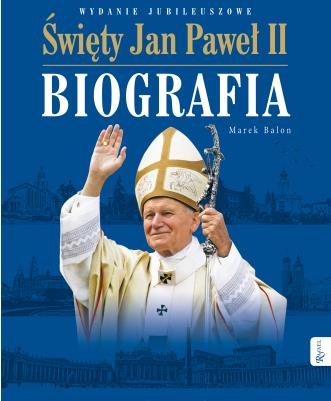 ŚW. JAN PAWEŁ II. BIOGRAFIA