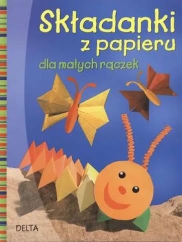 Składanki z papieru dla małych rączek