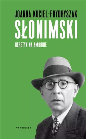 SŁONIMSKI. HERETYK NA AMBONIE