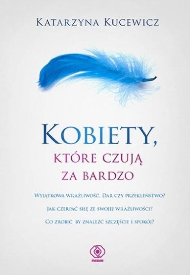 KOBIETY, KTÓRE CZUJĄ ZA BARDZO