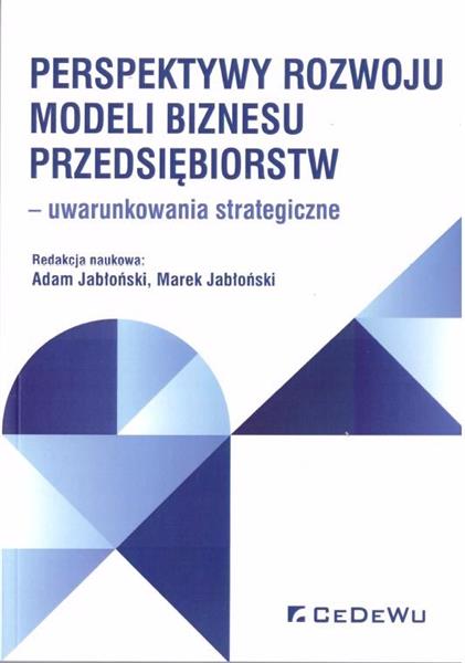 PERSPEKTYWY ROZWOJU MODELI BIZNESU PRZEDSIĘBIORSTW