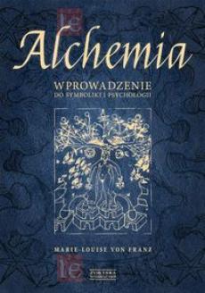 ALCHEMIA. WPROWADZENIE DO SYMBOLIKI I PSYCHOLOGII