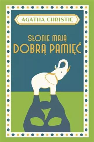 SŁONIE MAJĄ DOBRĄ PAMIĘĆ S.NOWY