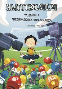 NAJFUTBOLNIEJSI. TAJEMNICA NIEZIEMSKIEGO...