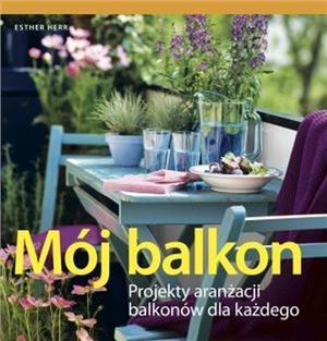 MÓJ PIĘKNY BALKON