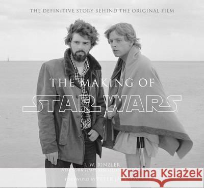 The Making of Star Wars: The Definitive Story Behi