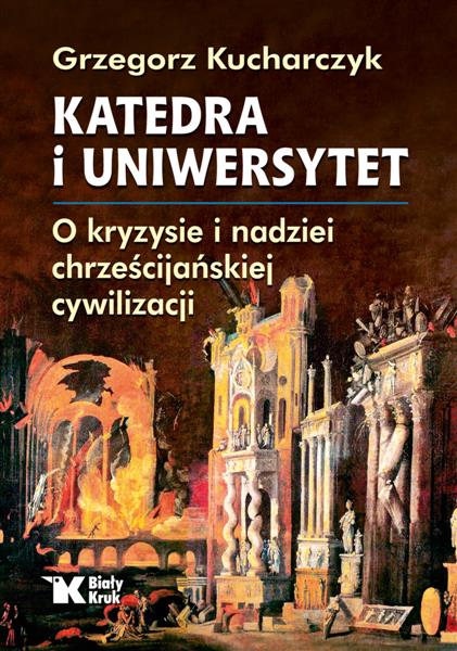 KATEDRA I UNIWERSYTET. O KRYZYSIE I NADZIEI CHRZEŚ