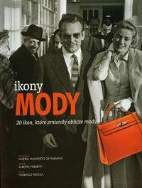 IKONY MODY. 20 IKON, KTÓRE ZMIENIŁY OBLICZE MODY