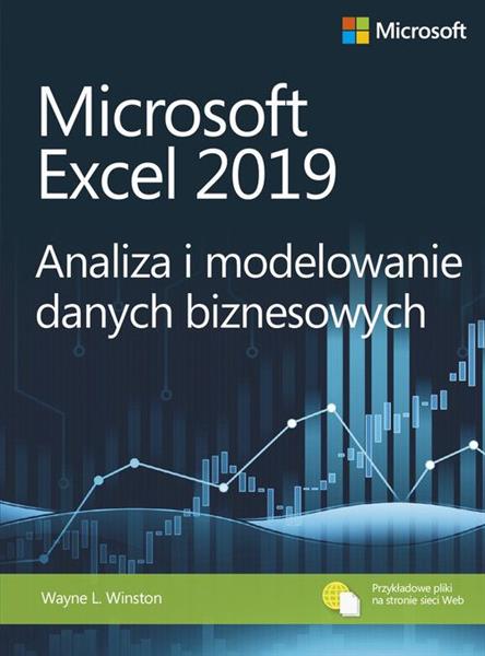 MICROSOFT EXCEL 2019. ANALIZA I MODELOWANIE DANYCH