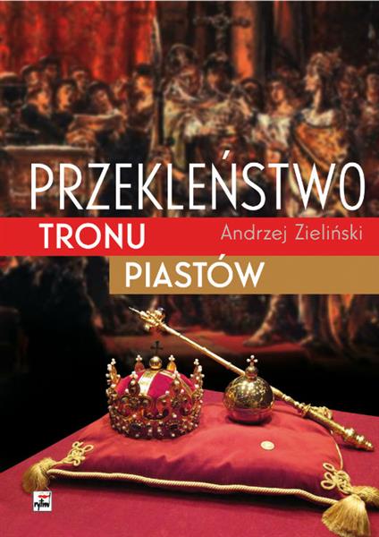 PRZEKLEŃSTWO TRONU PIASTÓW