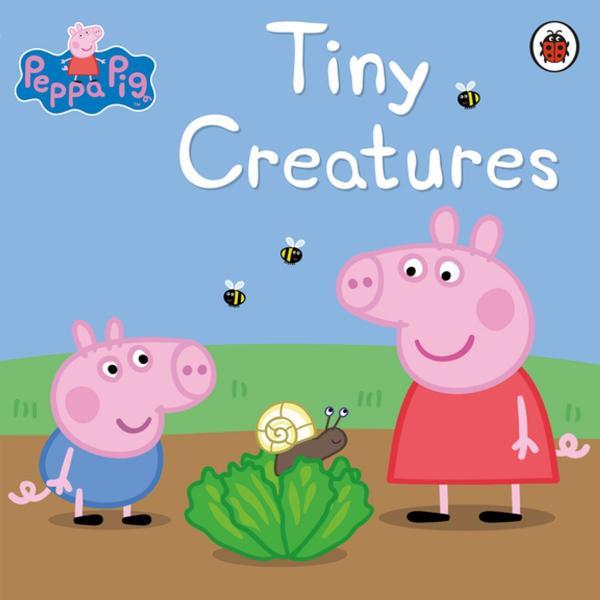 PEPPA PIG: TINY CREATURES