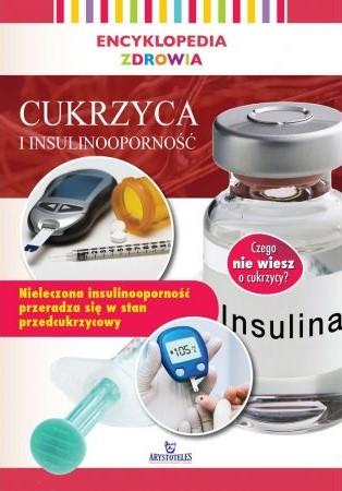 ENCYKLOPEDIA ZDROWIA. CUKRZYCA I INSULIONOOPORNOŚĆ