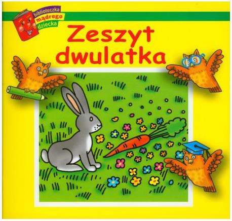 ZESZYT DWULATKA. BIBLIOTECZKA MĄDREGO DZIECKA