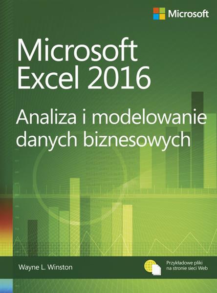 MICROSOFT EXCEL 2016. ANALIZA I MODELOWANIE DANYCH