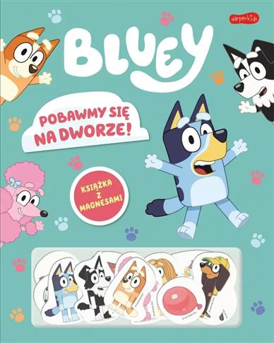 BLUEY. POBAWMY SIĘ NA DWORZE! KSIĄŻKA Z MAGNESAMI