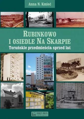 Rubinkowo i Osiedle na Skarpie. Toruńskie przedmie