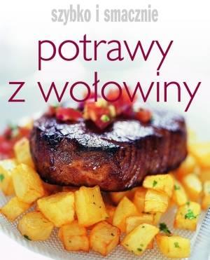 POTRAWY Z WOŁOWINY. SZYBKO I SMACZNIE