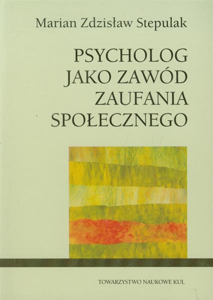 PSYCHOLOG JAKO ZAWÓD ZAUFANIA SPOŁECZNEGO