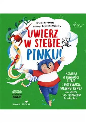 UWIERZ W SIEBIE, PINKU! KSIĄŻKA O PEWNOŚCI SIEBIE