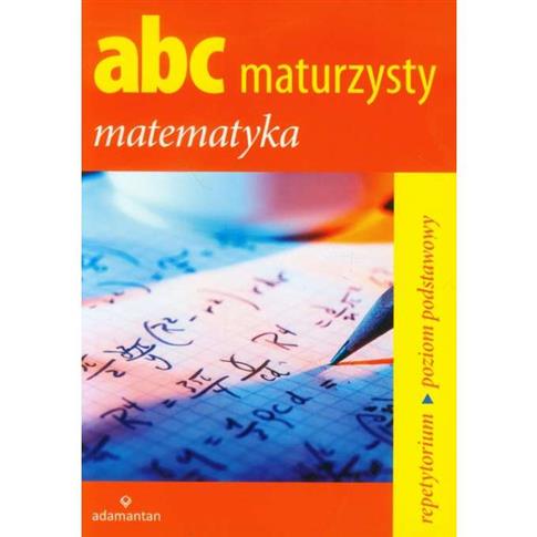 ABC maturzysty Matematyka Repetytorium