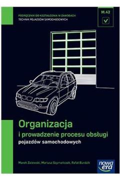 ORGANIZACJA I PROWADZENIE PROCESU OBSŁUGI POJAZDÓW