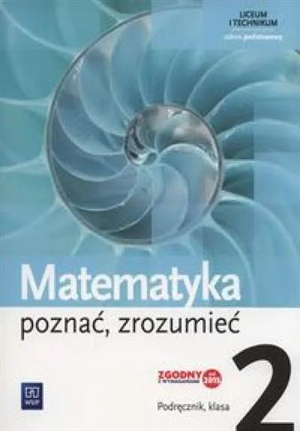 Matematyka. Poznać, zrozumieć. Podręcznik. Klasa 2