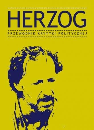 Herzog. Przewodnik krytyki politycznej